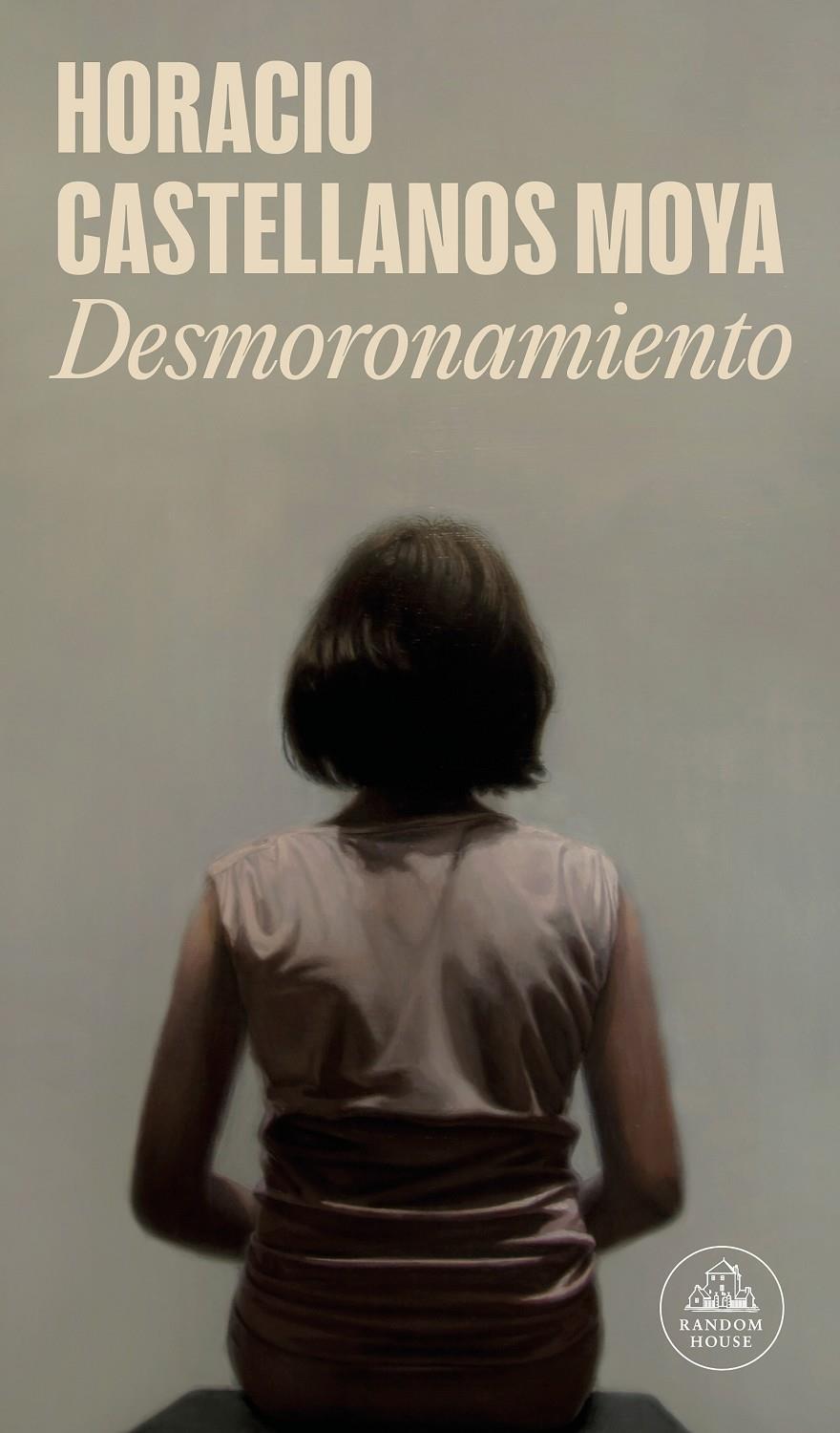 Desmoronamiento | Castellanos Moya, Horacio