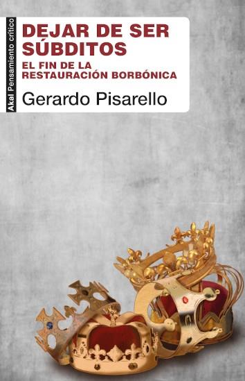 Dejar de ser súbditos (2.ª edición) | Pisarello, Gerardo | Cooperativa autogestionària