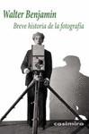 Breve historia de la fotografia | Benjamin, Walter