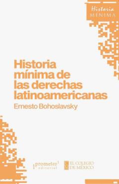 Historia mínima de las derechas latinoamericanas | Bohoslavsky, Ernesto