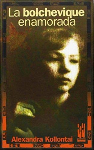 La bolchevique enamorada | Alexandra Kollontai | Cooperativa autogestionària