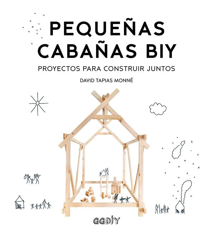 Pequeñas cabañas BIY | Tapias Monné, David