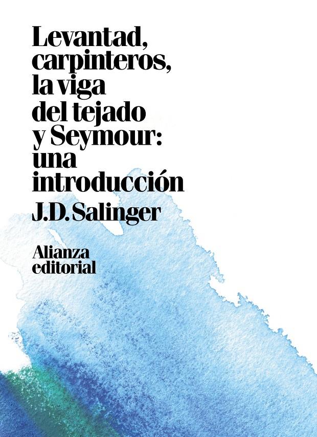 Levantad, carpinteros, la viga del tejado. Seymour: Una introducción | Salinger, J. D. | Cooperativa autogestionària