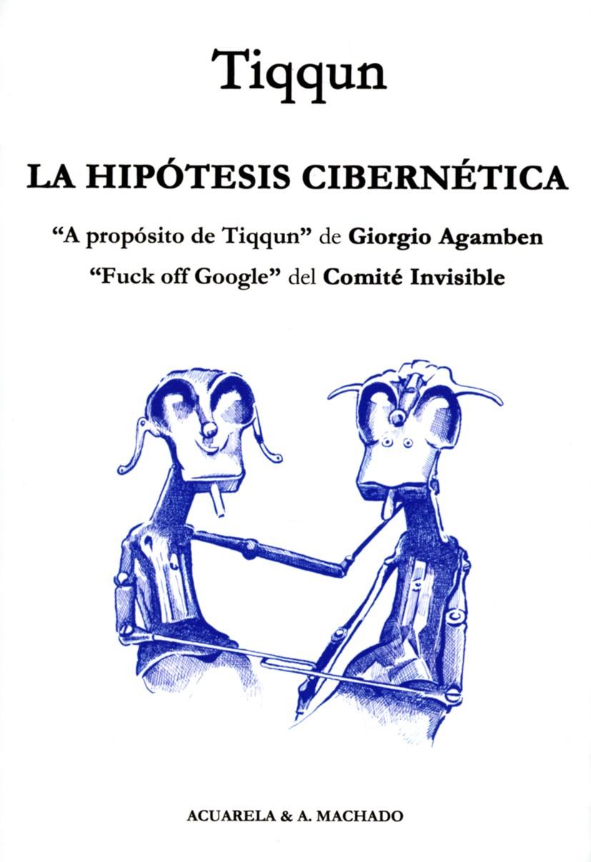 La hipótesis cibernética | Tiqqun