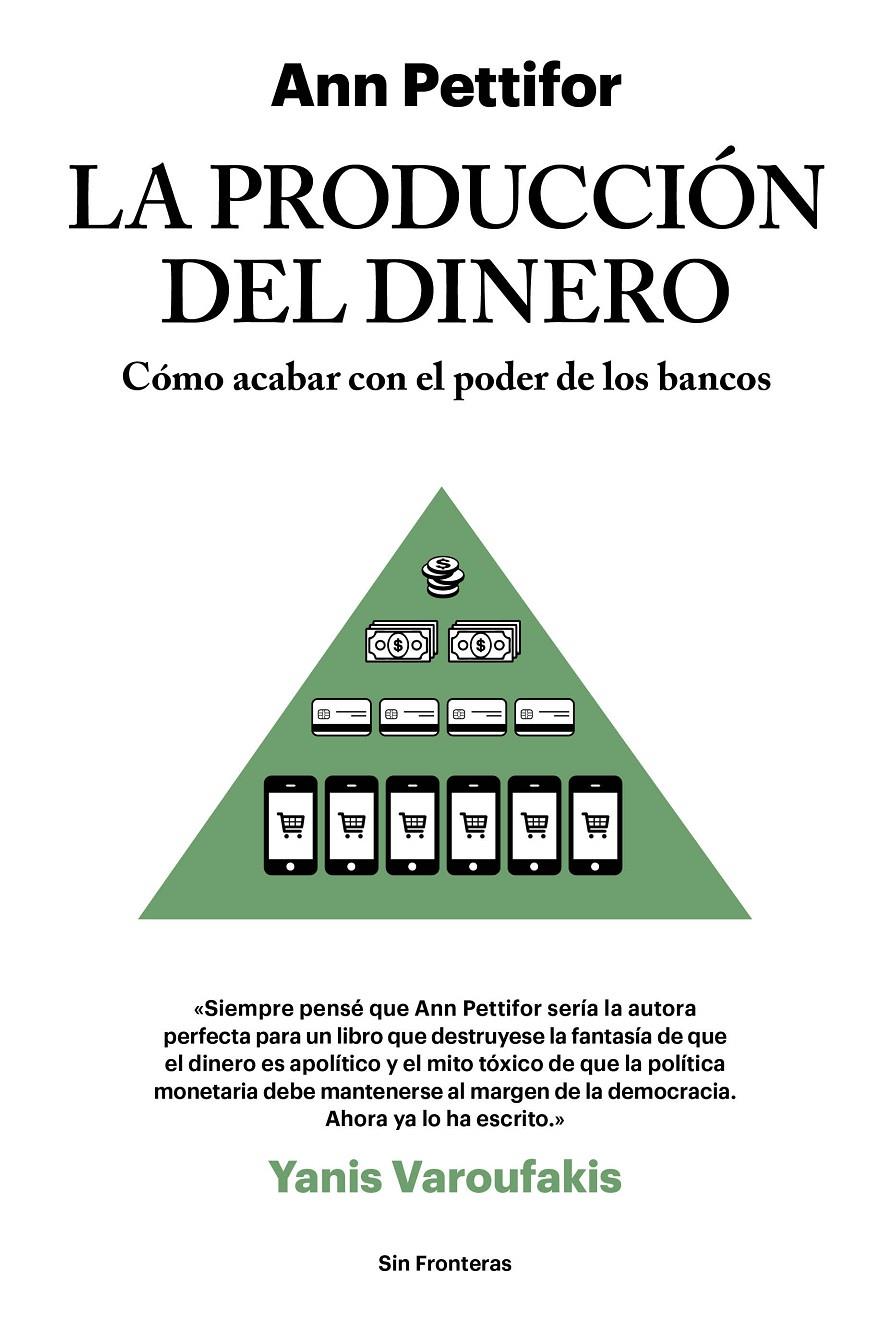 La producción del dinero | Pettifor, Ann