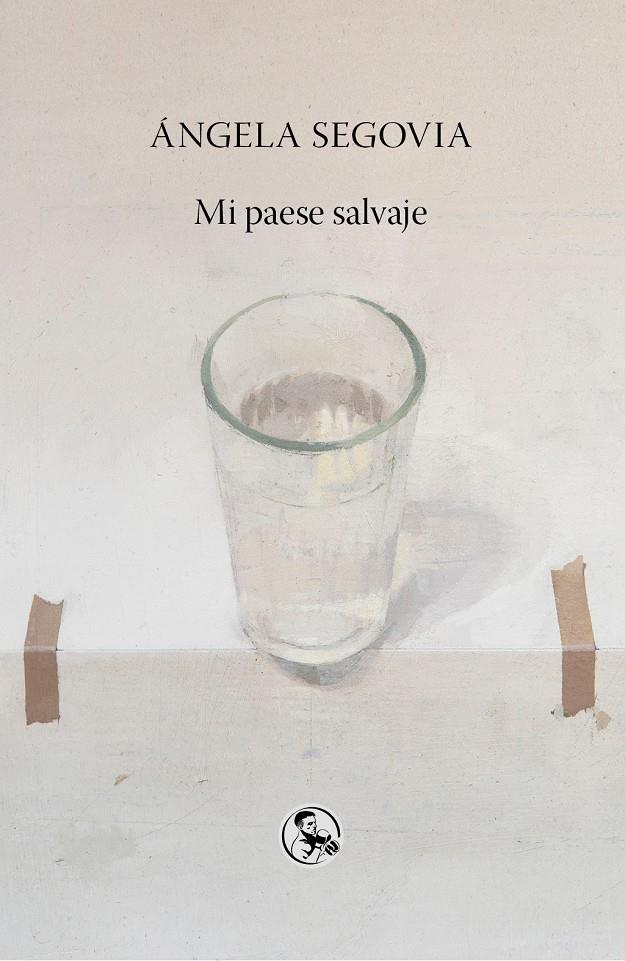 Mi paese salvaje | Segovia, Ángela
