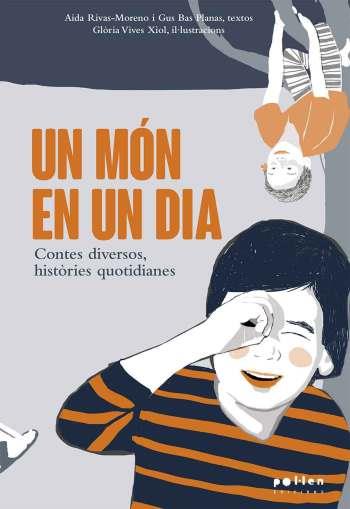 Un món en un dia | Rivas-Moreno, Aida/Bas Planas, Gus | Cooperativa autogestionària