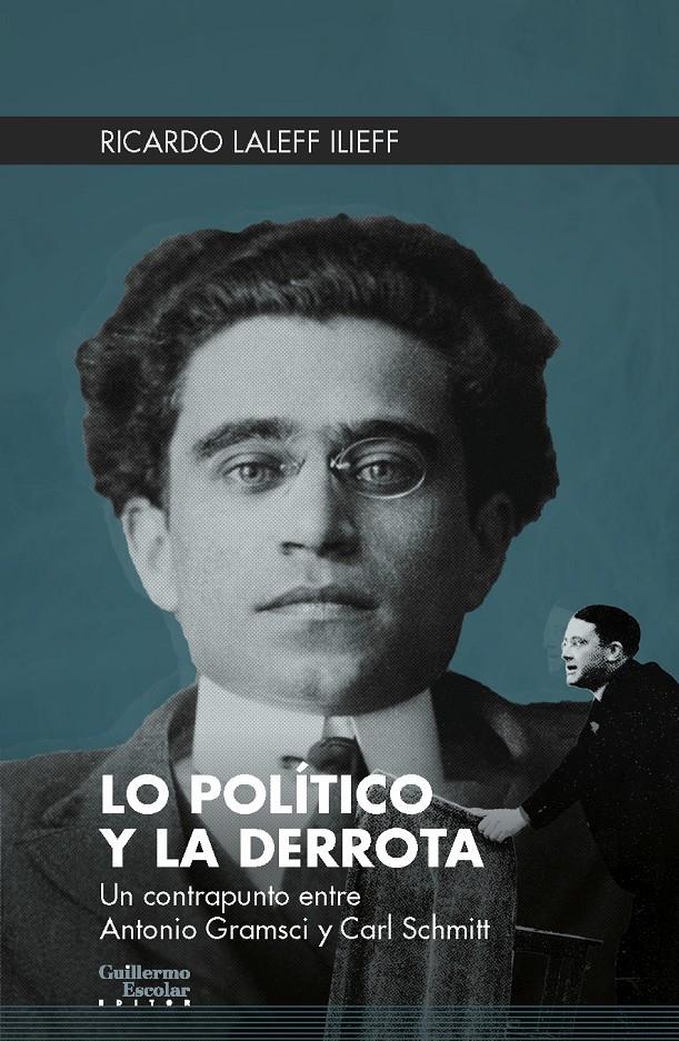 Lo político y la derrota | Laleff Ilieff, Ricardo