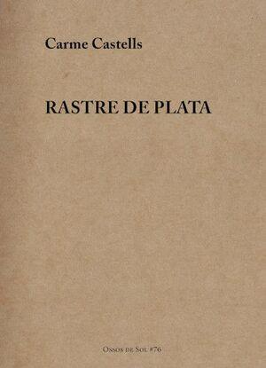 Rastre de plata | Castells Valdivielso, Carme
