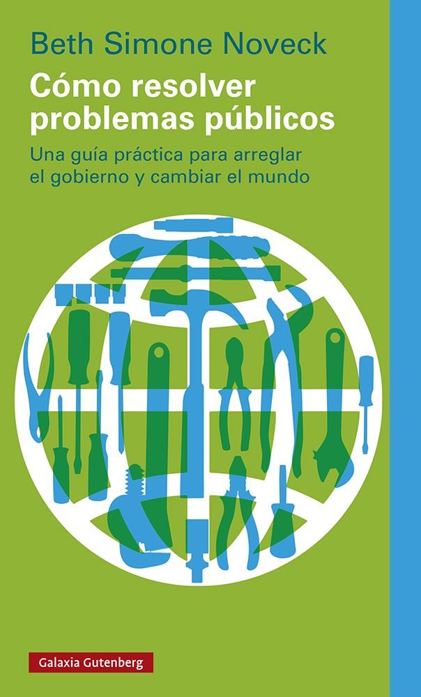 Cómo resolver problemas públicos | Noveck, Beth Simone