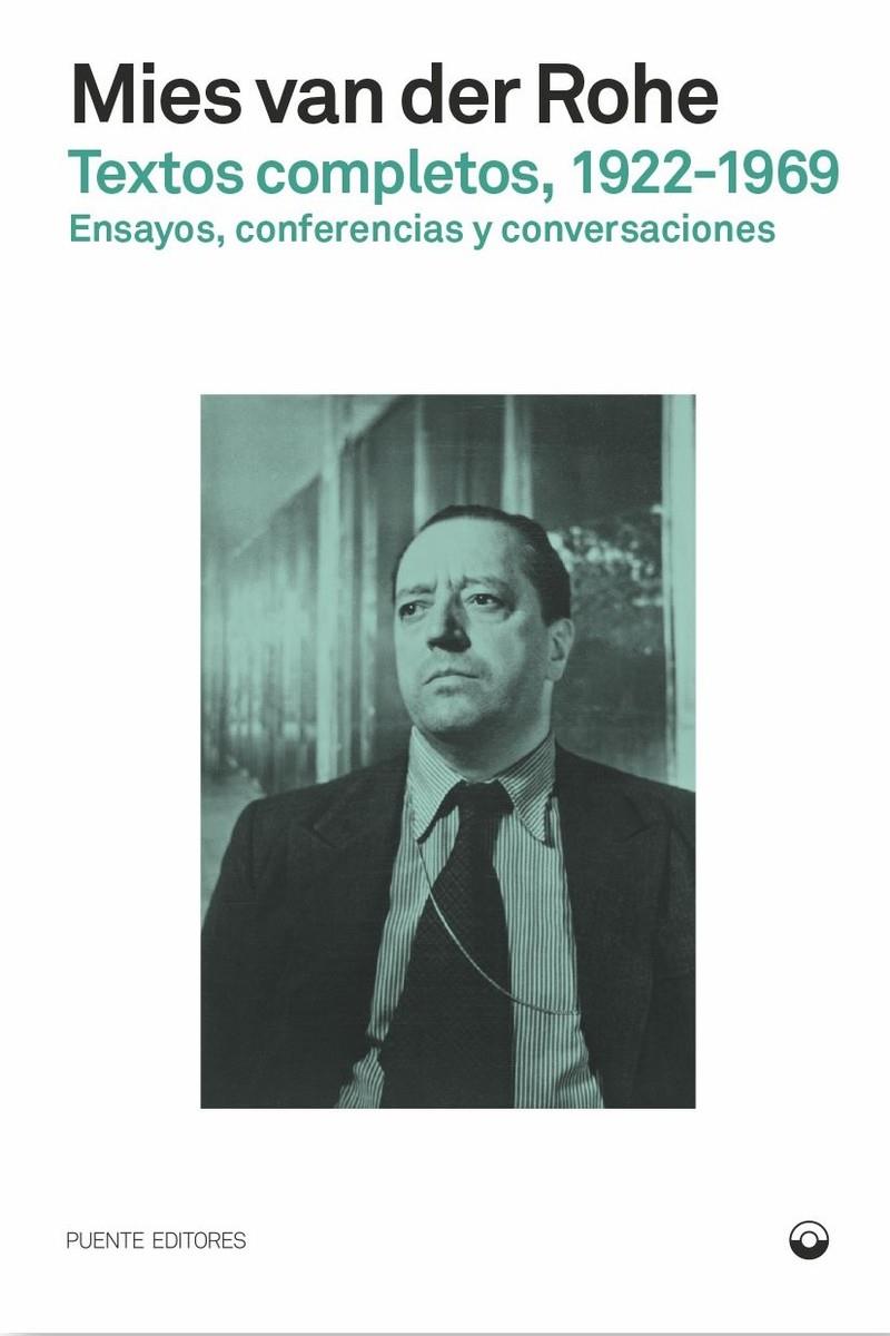 Textos completos, 1922-1969 | Mies Van Der Rohe, Ludwing | Cooperativa autogestionària