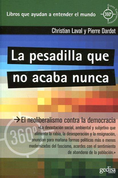 La pesadilla que no acaba nunca | Laval, Christian/Dardot, Pierre