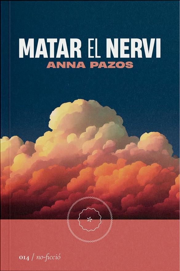 Matar el nervi | Pazos, Anna