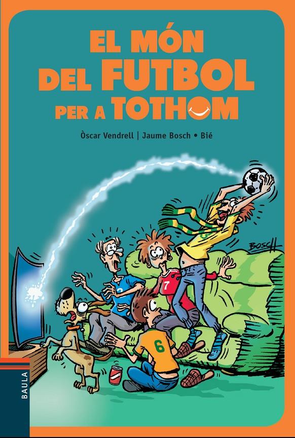 El món del futbol per a tothom | Vendrell Corrons, Òscar | Cooperativa autogestionària