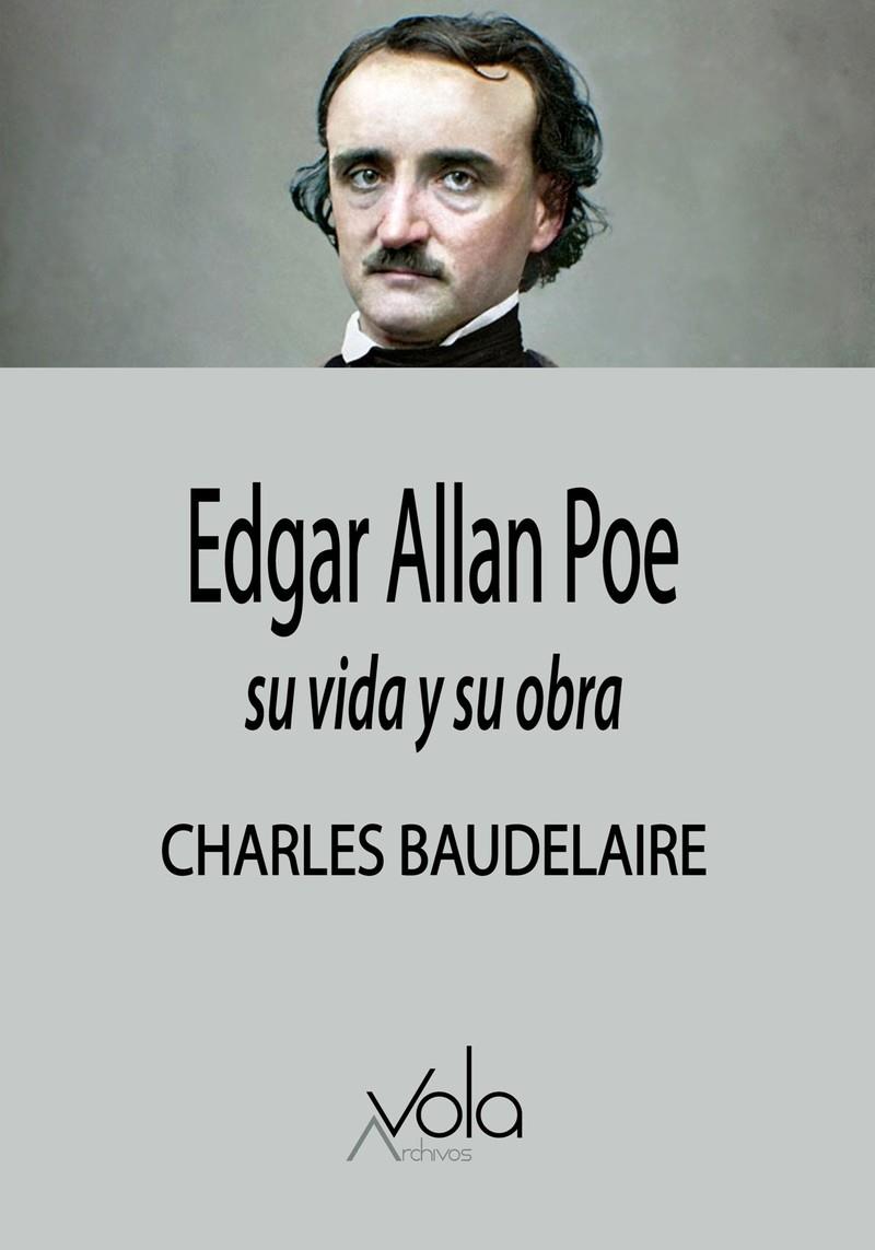 Edgar Allan Poe: su vida y su obra | Baudelaire, Charles