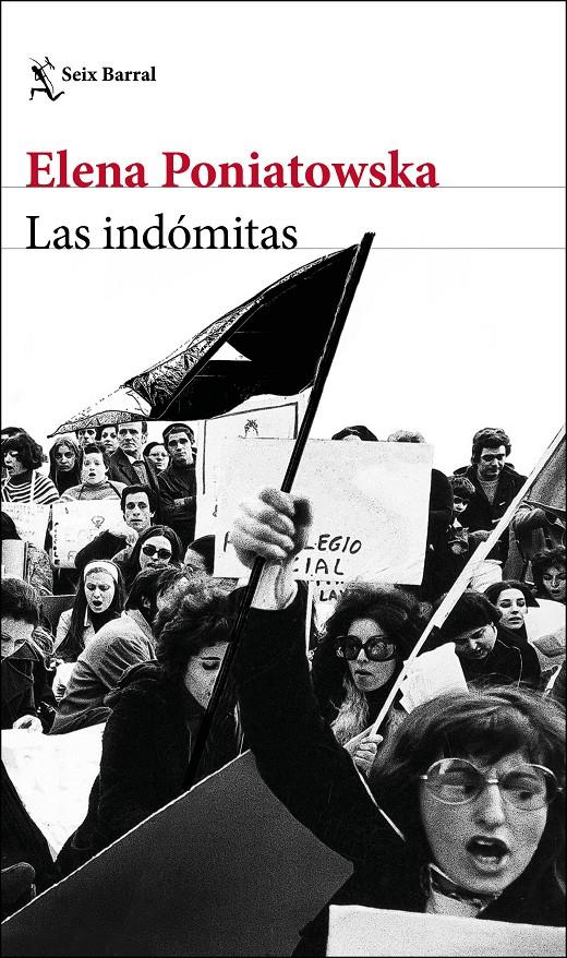 Las indómitas | Poniatowska, Elena | Cooperativa autogestionària