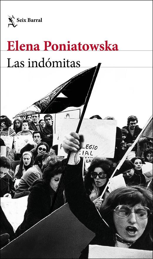 Las indómitas | Poniatowska, Elena