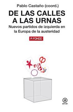 De las calles a las urnas | Castaño, Pablo (coord)