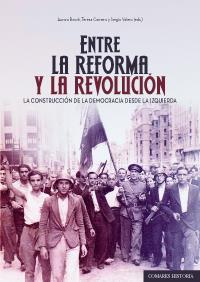Entre la reforma y la revolución | Bosch, Aurora; Carnero, Teresa; Valero, Sergio
