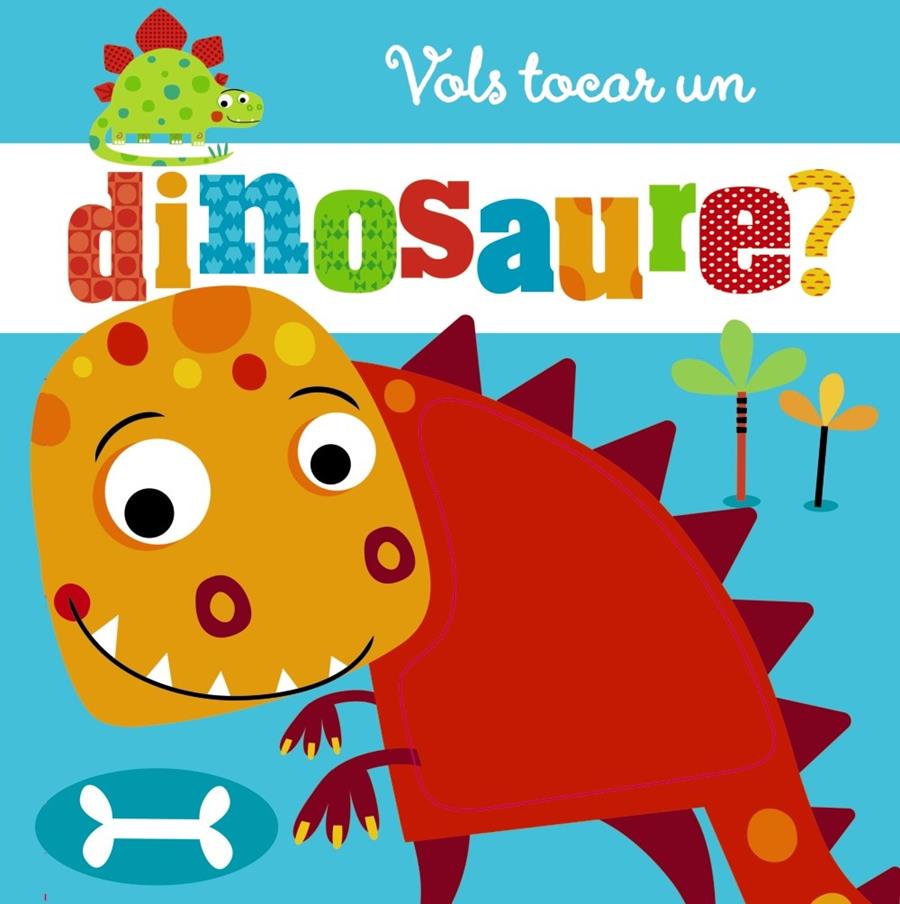 Vols tocar un dinosaure? | Varios Autores