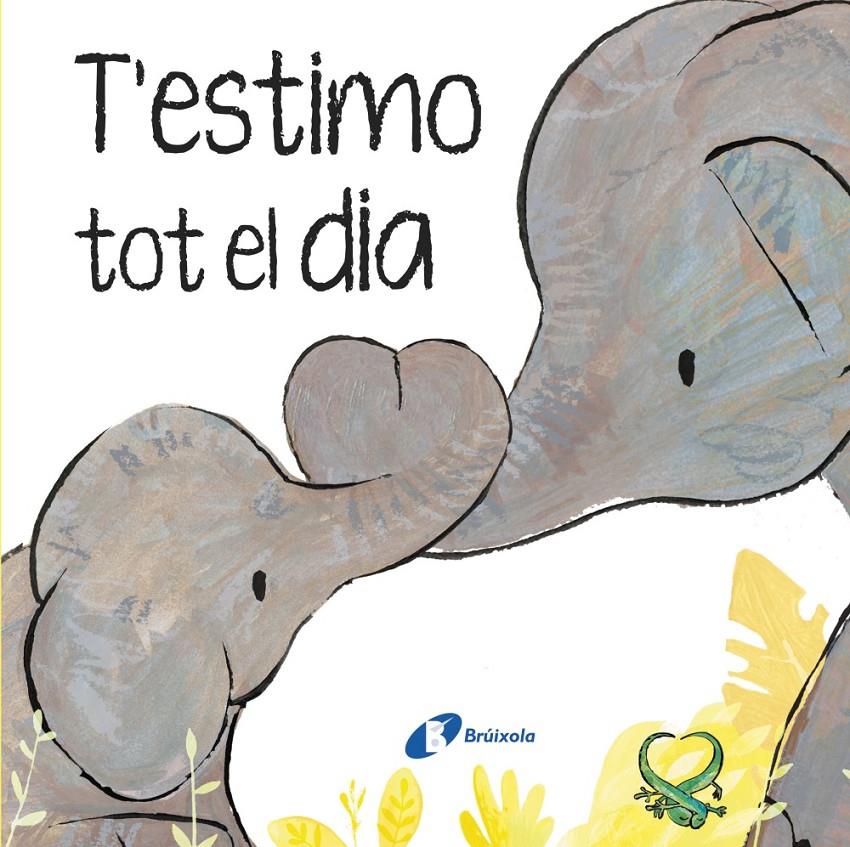 T'estimo tot el dia | Hegarty, Patricia | Cooperativa autogestionària