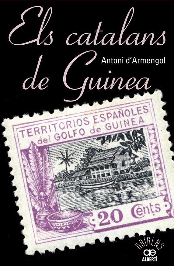Els catalans de Guinea | d'Armengol, Toni | Cooperativa autogestionària