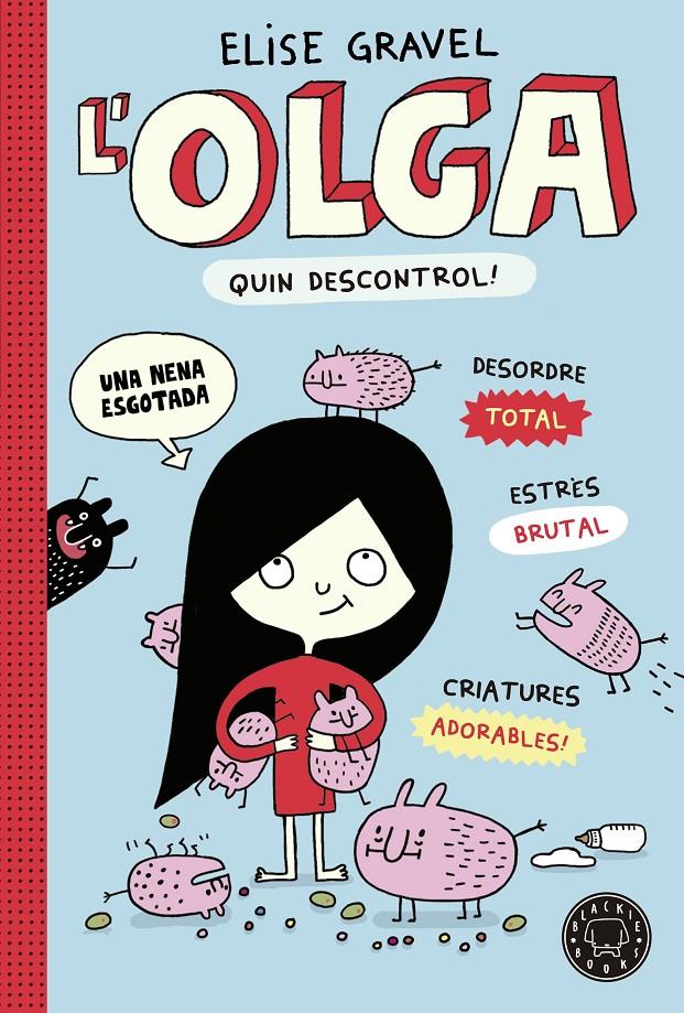 L' Olga. Quin descontrol! | Gravel, Elise | Cooperativa autogestionària