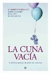 La cuna vacía | M. Àngels Claramunt, Mónica Álvarez, Emilio Santos Leal