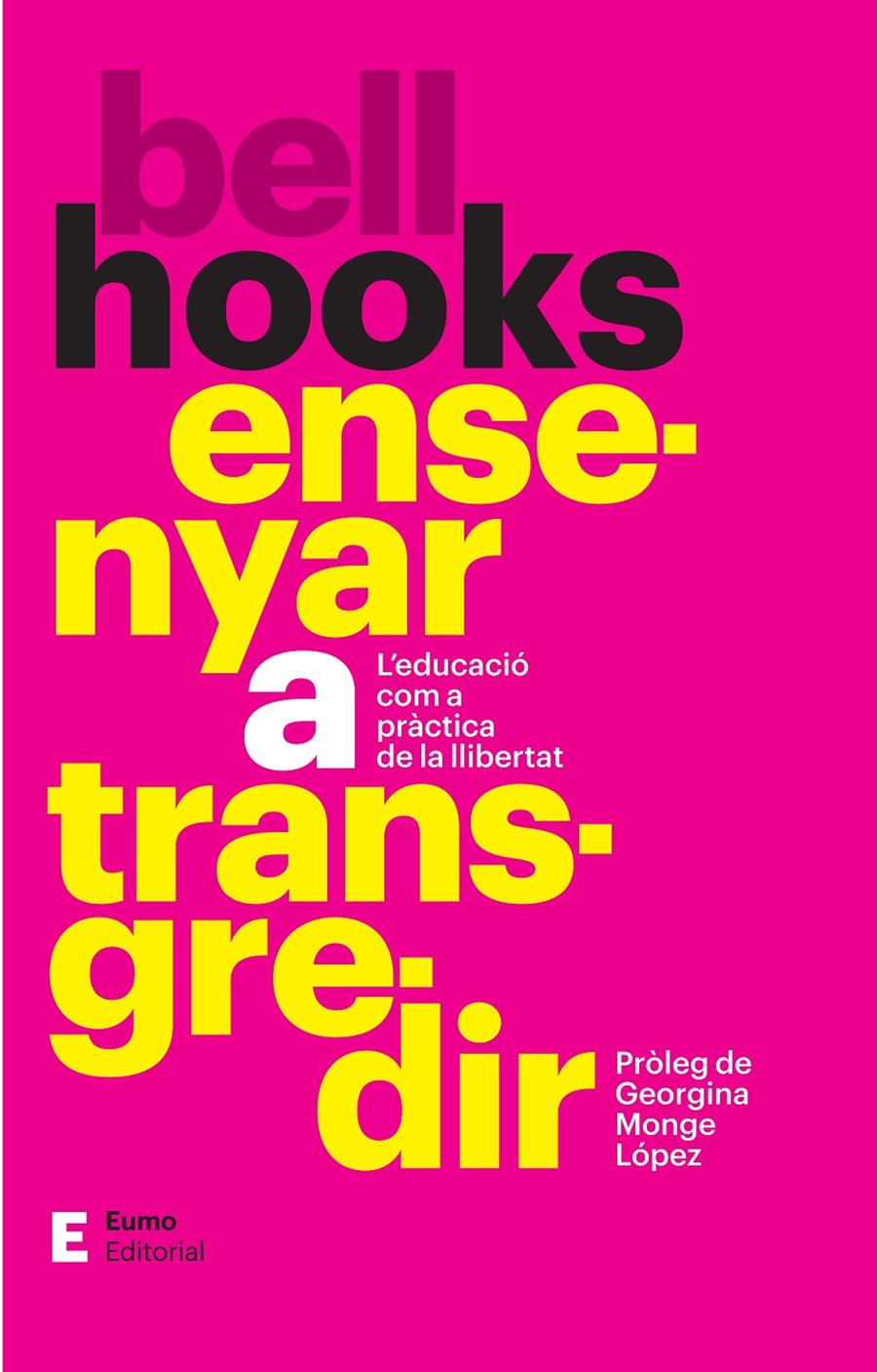 Ensenyar a transgredir | Monge López, Georgina/hooks, bell