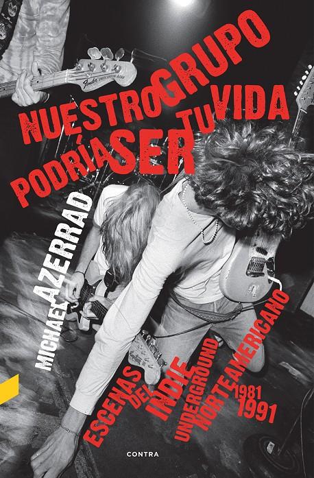 Nuestro grupo podría ser tu vida | Azerrad, Michael | Cooperativa autogestionària