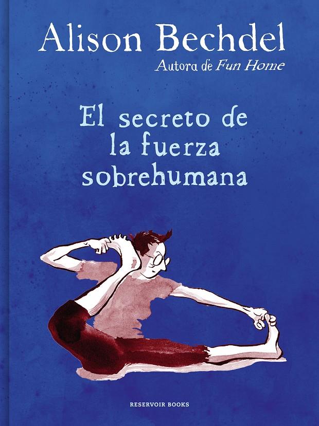 El secreto de la fuerza sobrehumana | Bechdel, Alison