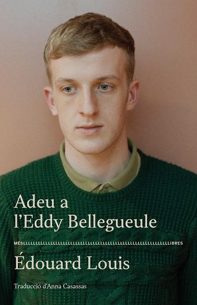 Adeu a l'Eddy Bellegueule | Édouard Louis
