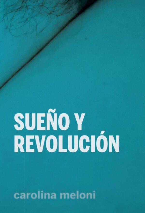 Sueño y revolución | Meloni, Carolina | Cooperativa autogestionària
