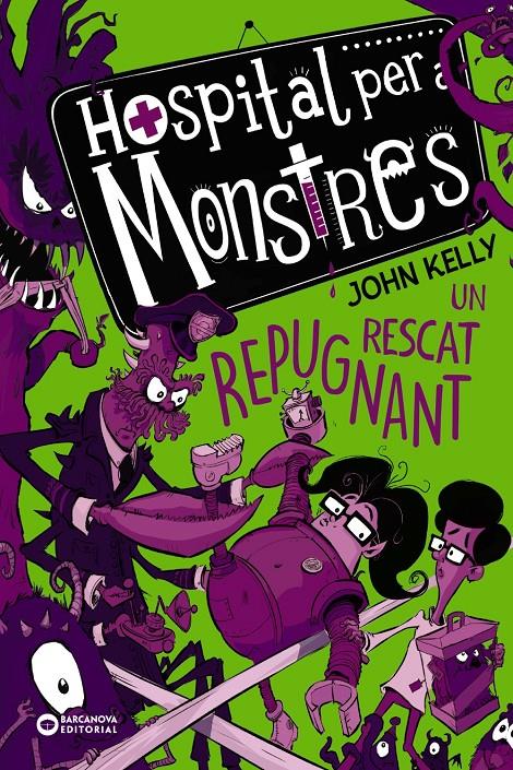 Hospital per a monstres 2. Un rescat repugnant | Kelly, John