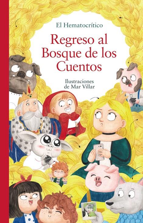 Regreso al Bosque de los Cuentos | El Hematocrítico