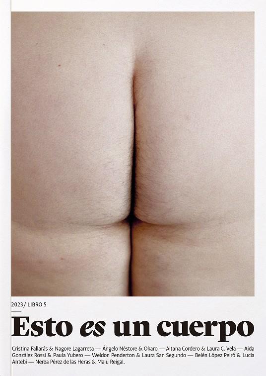 Esto es un cuerpo. CULO | San Segundo Segundo, Laura/Penderton Penderton, Weldon/Néstore Néstore, Ángelo/Okaro Okaro, Okaro/Fa