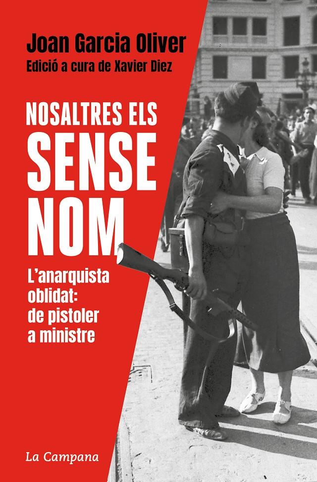 Nosaltres, els sense nom | Garcia Oliver, Joan/Díez, Xavier | Cooperativa autogestionària