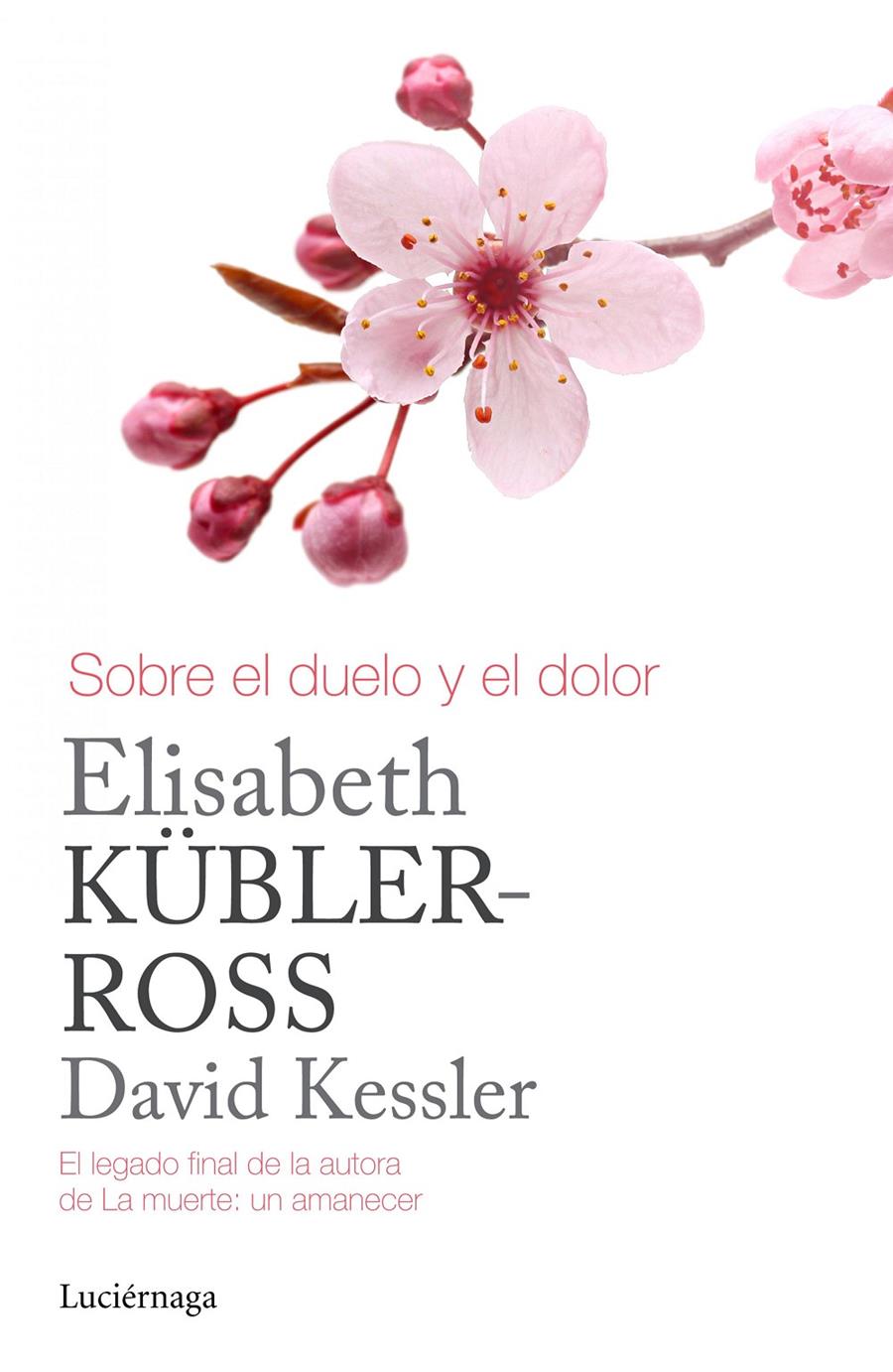 Sobre el duelo y el dolor | Kübler-Ross, Elisabeth/Kessler, David