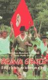 Brava gente. El MST  y la lucha por la tierra en Brasil | Mançano Fernandes, Bernardo; Stedile, Joao Pedro | Cooperativa autogestionària