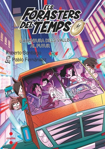 Els forasters del temps. L'aventura dels Vallbona al futur | Santiago, Roberto; Fernández, Pablo | Cooperativa autogestionària