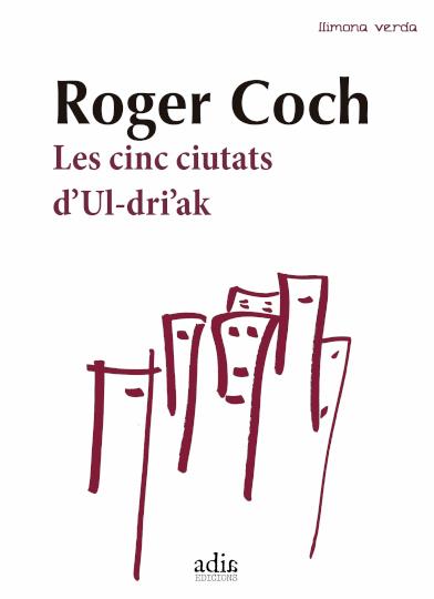 Les cinc ciutats d'Ul-dri'ak | Coch Elias, Roger