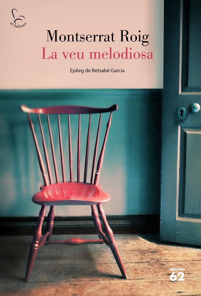 La veu melodiosa | Roig, Montserrat | Cooperativa autogestionària