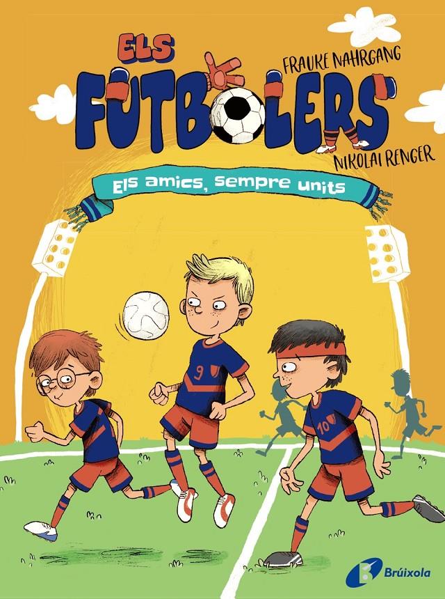 Els futbolers, 2. Els amics, sempre units | Nahrgang, Frauke