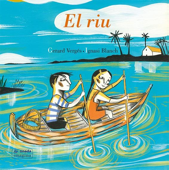El riu | Vergés i Príncep, Gerard/Blanch Gisbert, Ignasi | Cooperativa autogestionària