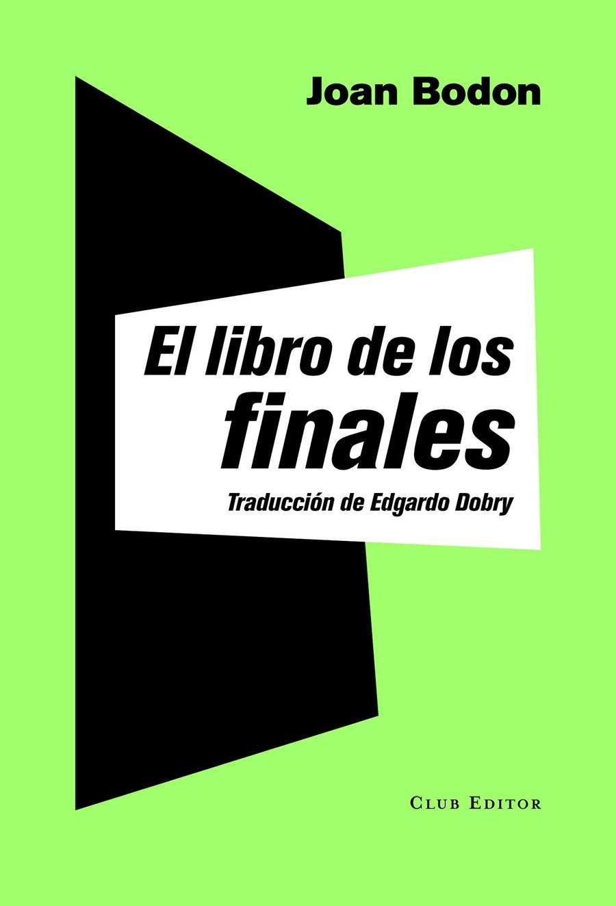 El libro de los finales | Bodon, Joan | Cooperativa autogestionària