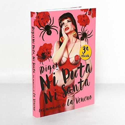¡Digo! Ni Puta Ni Santa. Las Memorias de La Veneno | Vegas, Valeria; Ortiz, Cristina