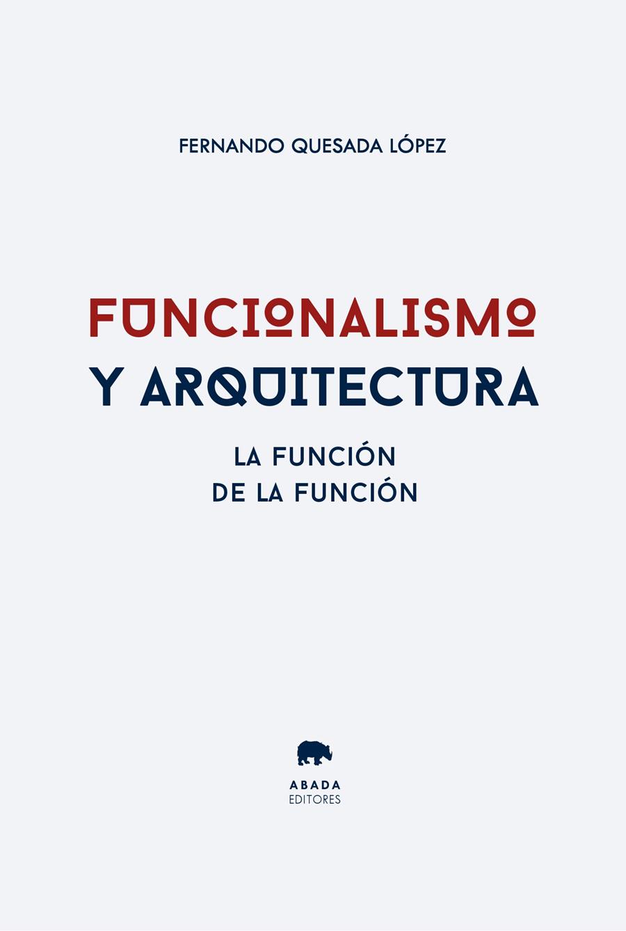 Funcionalismo y arquitectura | Quesada López, Fernando | Cooperativa autogestionària