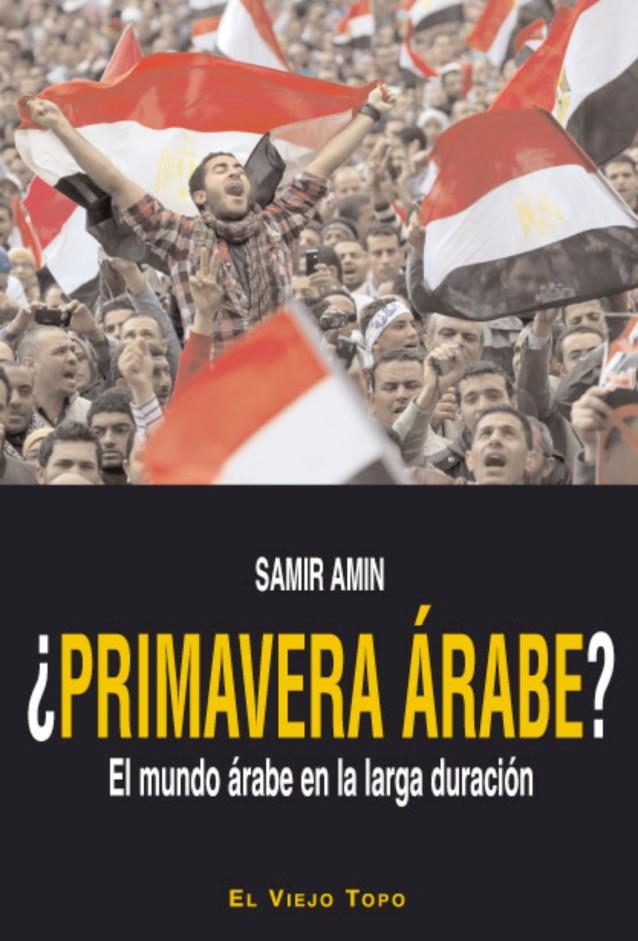 ¿ Primavera árabe? | Amin, Samir