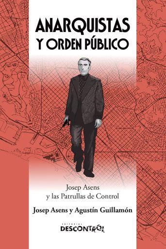 Anarquistas y orden público | Josep Asens, Agustin Guillamón