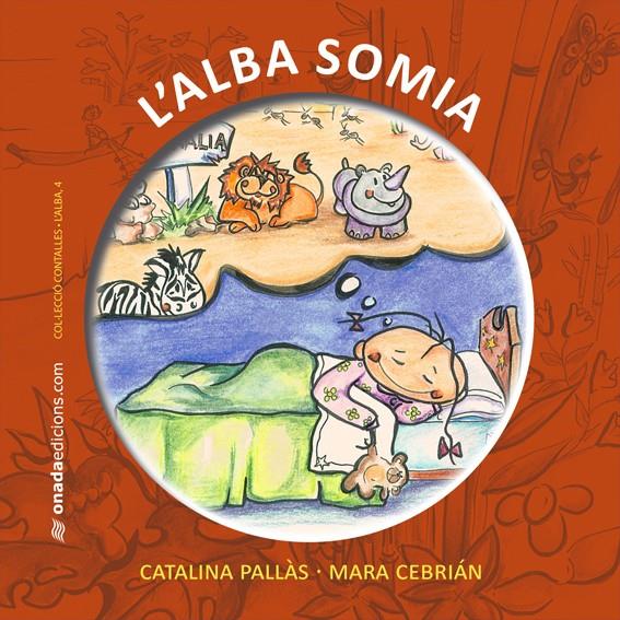 L'Alba somia | Pallàs Picó, Catalina/Cebrián Beneyto, Maria Amparo | Cooperativa autogestionària